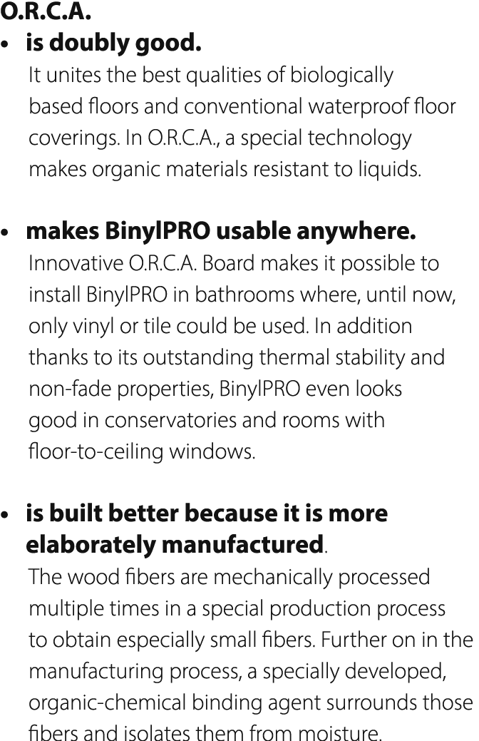 O.R.C.A. • is doubly good. It unites the best qualities of biologically based floors and conventional waterproof floo...